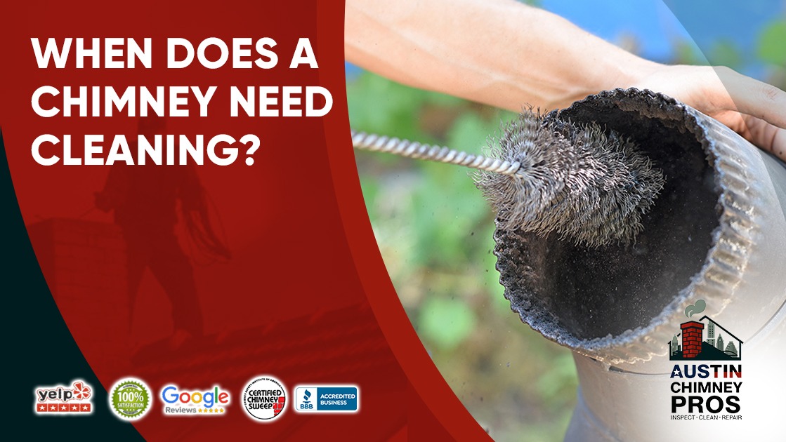 when does a chimney need cleaning